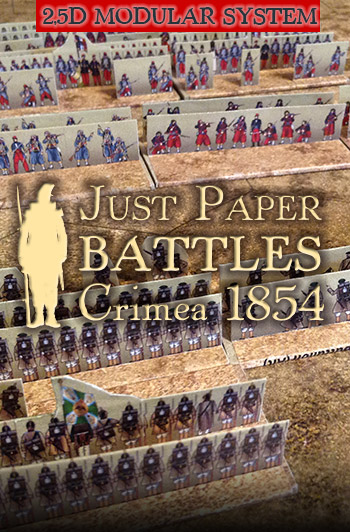 Just Paper Battles Crimea 6mm, 10mm, 28mm.  Modular Paper 2,5D Wargames System