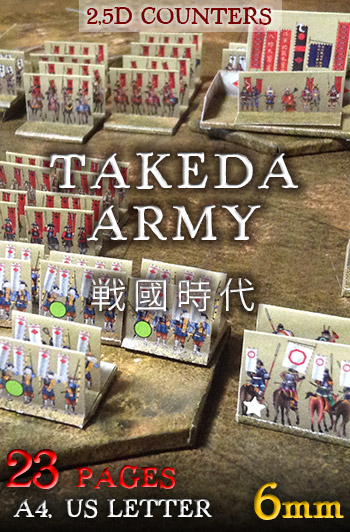 Just Paper Battles Samurai - Takeda Army '6mm'. Sengoku period 武田軍 (戦國時代).  Modular Paper 2,5D Wargames System.