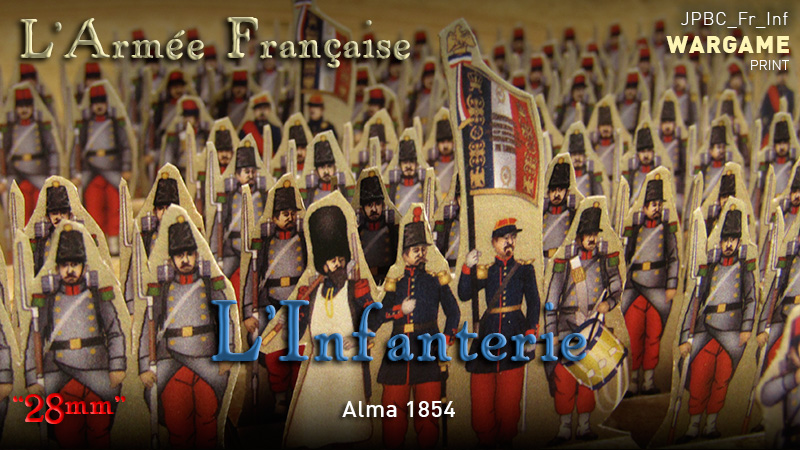 Just Paper Battles Crimea - L'Infanterie - Infantry. French army. Alma 1854 (28mm)