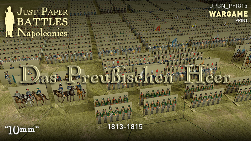 Just Paper Battles Napoleonics - Prussian army (10mm) 1813-1815.