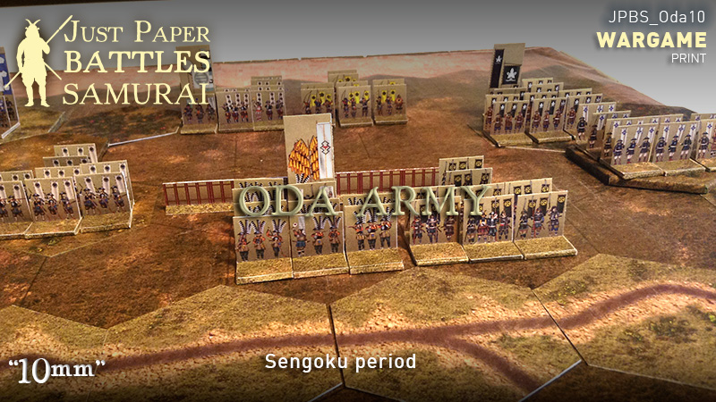 Just Paper Battles Samurai - Oda army (10mm) 織田軍 (戦國時代)