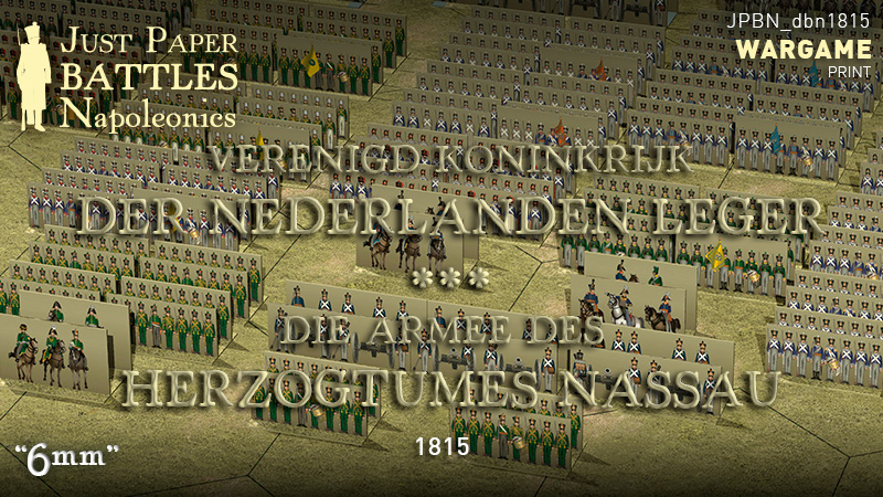 Just Paper Battles Napoleonics - Dutch-Belgian and Nassau armies (6mm) 1815.