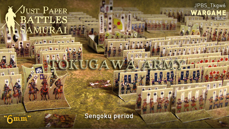Just Paper Battles Samurai - Tokugawa army (6mm) 徳川軍 (戦國時代)