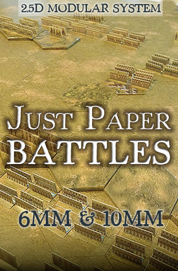 Just Paper Battles 6mm and 10mm.  Modular Paper 2,5D Wargames System.